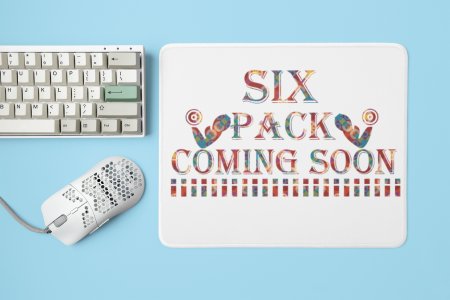 Six Pack Coming Soon - Printed Mousepads For Gym Lovers