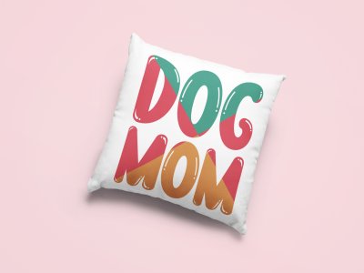 Dog mom Colourfull Text-Printed Pillow Covers For Pet Lovers(Pack Of Two)