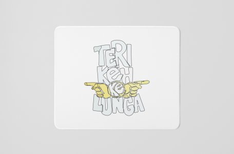 Teri Keh Ke Lunga- Printed Mousepads For Bollywood Lovers