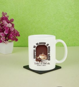 Take a Break Sip a Thought Printed CoffeeMugs