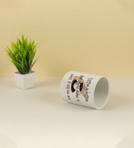 Coffee Crafted Like Fine Art Printed Coffee Mug 250ml